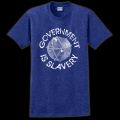 Government Is Slavery T-Shirt – Antique Royal Blue